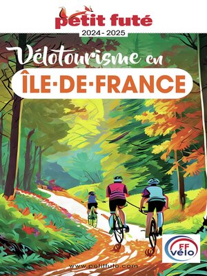 cover image of VÉLOTOURISME EN ÎLE-DE-FRANCE 2024/2025 Petit Futé